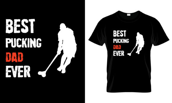 Review: Best Pucking Dad Ever T-Shirt Design