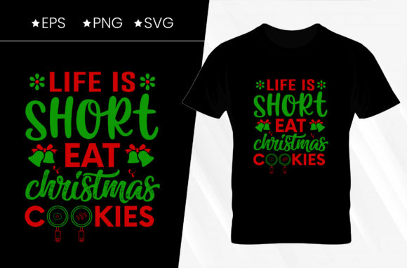 Review: Life is Short Eat Christmas T-shirt Design