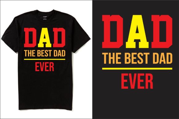 Reviewing Dad the Best Ever T-Shirt Design for Embroidery